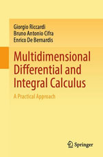 Multidimensional Differential and Integral Calculus : A Practical Approach - Giorgio Riccardi