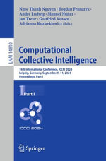 Computational Collective Intelligence : 16th International Conference, ICCCI 2024, Leipzig, Germany, September 9-11, 2024, Proceedings, Part I - Ngoc Thanh Nguyen