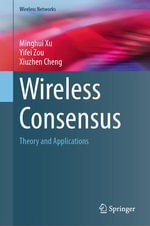 Wireless Consensus : Theory and Applications - Minghui Xu