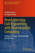 Revolutionizing Civil Engineering with Neuromorphic Computing : Pathways to Smart and Sustainable Infrastructure - Ali Akbar Firoozi
