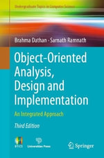 Object-Oriented Analysis, Design and Implementation : An Integrated Approach - Brahma Dathan