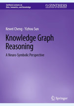 Knowledge Graph Reasoning : A Neuro-Symbolic Perspective - Kewei Cheng
