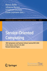 Service-Oriented Computing : 18th Symposium and Summer School, SummerSOC 2024, Crete, Greece, June 24-29, 2024, Revised Selected Papers - Marco Aiello