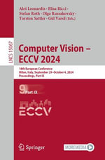 Computer Vision - ECCV 2024 : 18th European Conference, Milan, Italy, September 29-October 4, 2024, Proceedings, Part IX - Ale Leonardis