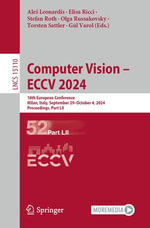 Computer Vision - ECCV 2024 : 18th European Conference, Milan, Italy, September 29-October 4, 2024, Proceedings, Part LII - Ale Leonardis