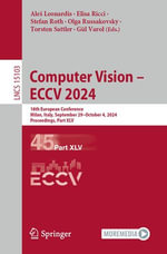 Computer Vision - ECCV 2024 : 18th European Conference, Milan, Italy, September 29-October 4, 2024, Proceedings, Part XLV - Ale Leonardis