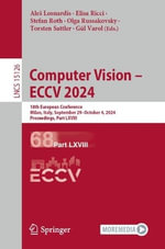 Computer Vision - ECCV 2024 : 18th European Conference, Milan, Italy, September 29-October 4, 2024, Proceedings, Part LXVIII - Ales Leonardis