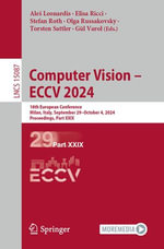 Computer Vision - ECCV 2024 : 18th European Conference, Milan, Italy, September 29-October 4, 2024, Proceedings, Part XXIX - Ale Leonardis