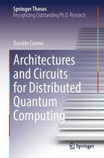 Architectures and Circuits for Distributed Quantum Computing : Physics and Astronomy (R0) - Daniele Cuomo