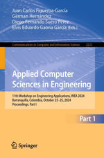 Applied Computer Sciences in Engineering : 11th Workshop on Engineering Applications, WEA 2024, Barranquilla, Colombia, October 23-25, 2024, Proceedings, Part I - Juan Carlos Figueroa-García