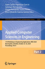 Applied Computer Sciences in Engineering : 11th Workshop on Engineering Applications, WEA 2024, Barranquilla, Colombia, October 23-25, 2024, Proceedings, Part II - Juan Carlos Figueroa-García