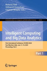 Intelligent Computing and Big Data Analytics : First International Conference, ICICBDA 2024, Navi Mumbai, India, June 15-16, 2024, Proceedings, Part-I - Gajanan Birajdar
