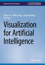 Visualization for Artificial Intelligence : Synthesis Collection of Technology (R0) - Shixia Liu