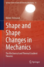 Springer Solid and Structural Mechanics : The Mechanical and Thermal Gradient Theories - Michel Fremond