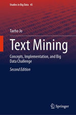 Text Mining : Concepts, Implementation, and Big Data Challenge - Taeho Jo