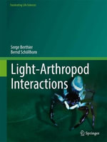 Light-Arthropod Interactions : Fascinating Life Sciences - Bernd Schollhorn