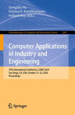 Computer Applications in Industry and Engineering : 37th International Conference, CAINE 2024, San Diego, CA, USA, October 21-22, 2024, Proceedings - Gongzhu Hu