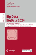 Big Data - BigData 2024 : 13th International Conference, Held as Part of the Services Conference Federation, SCF 2024, Bangkok, Thailand, November 16-19, 2024, Proceedings - Yong Zhang