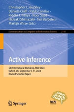 Active Inference : 5th International Workshop, IWAI 2024, Oxford, UK, September 9-11, 2024, Revised Selected Papers - Christopher L. Buckley