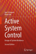 Active System Control : Design of System Resilience - Igor Schagaev