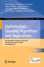 Optimization, Learning Algorithms and Applications : 4th International Conference, OL2A 2024, Tenerife, Spain, July 24-26, 2024, Proceedings, Part I - Ana I. Pereira