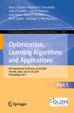 Optimization, Learning Algorithms and Applications : 4th International Conference, OL2A 2024, Tenerife, Spain, July 24-26, 2024, Proceedings, Part I - Ana I. Pereira