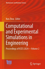 Computational and Experimental Simulations in Engineering : Proceedings of ICCES 2024—Volume 2 - Kun Zhou