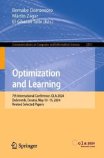 Optimization and Learning : 7th International Conference, OLA 2024, Dubrovnik, Croatia, May 13-15, 2024, Revised Selected Papers - Bernabe Dorronsoro