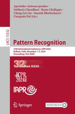 Pattern Recognition : 27th International Conference, ICPR 2024, Kolkata, India, December 1-5, 2024, Proceedings, Part XXXII - Apostolos Antonacopoulos