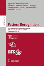 Lecture Notes in Computer Science : 27th International Conference, ICPR 2024, Kolkata, India, December 1-5, 2024, Proceedings, Part VII - Apostolos Antonacopoulos