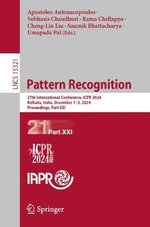 Lecture Notes in Computer Science : 27th International Conference, ICPR 2024, Kolkata, India, December 1-5, 2024, Proceedings, Part XXI - Apostolos Antonacopoulos