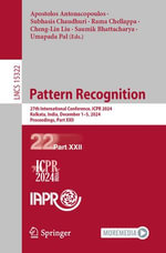 Pattern Recognition : 27th International Conference, ICPR 2024, Kolkata, India, December 1-5, 2024, Proceedings, Part XXII - Apostolos Antonacopoulos