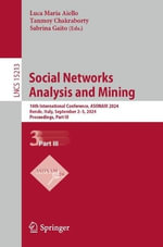 Lecture Notes in Computer Science : 16th International Conference, ASONAM 2024, Rende, Italy, September 2-5, 2024, Proceedings, Part III - Luca Maria Aiello