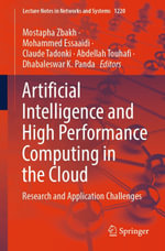 Artificial Intelligence and High Performance Computing in the Cloud : Research and Application Challenges - Mostapha Zbakh