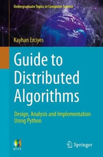 Guide to Distributed Algorithms : Design, Analysis and Implementation Using Python - K. Erciyes