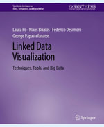 Linked Data Visualization : Techniques, Tools, and Big Data - Laura Po
