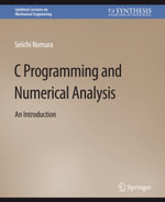 C Programming and Numerical Analysis : An Introduction - Seiichi Nomura