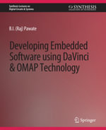Developing Embedded Software using DaVinci and OMAP Technology - B. I. Pawate