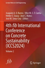 4th fib International Conference on Concrete Sustainability (ICCS2024) : Volume 2 - Joaquim A. O. Barros