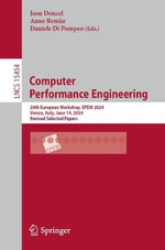 Computer Performance Engineering : 20th European Workshop, EPEW 2024, Venice, Italy, June 14, 2024, Revised Selected Papers - Anne Remke