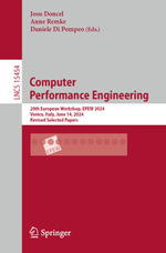 Computer Performance Engineering : 20th European Workshop, EPEW 2024, Venice, Italy, June 14, 2024, Revised Selected Papers - Josu Doncel