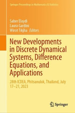 New Developments in Discrete Dynamical Systems, Difference Equations, and Applications : 28th ICDEA, Phitsanulok, Thailand, July 17-21, 2023 - Laura Gardini