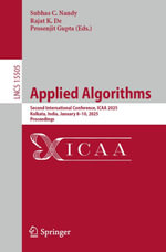 Applied Algorithms : Second International Conference, ICAA 2025, Kolkata, India, January 8-10, 2025, Proceedings - Subhas C. Nandy