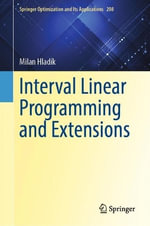 Interval Linear Programming and Extensions : Springer Optimization and Its Applications - Milan Hladik