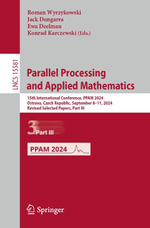 Parallel Processing and Applied Mathematics : 15th International Conference, PPAM 2024, Ostrava, Czech Republic, September 8-11, 2024, Revised Selected Papers, Part III - Roman Wyrzykowski