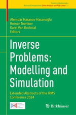 Inverse Problems: Modelling and Simulation : Extended Abstracts of the IPMS Conference 2024 - Alemdar Hasanov Hasano?lu