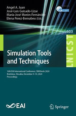 Simulation Tools and Techniques : 16th EAI International Conference, SIMUtools 2024, Bratislava, Slovakia, December 9-10, 2024, Proceedings - Angel A. Juan