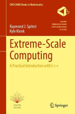 Extreme-Scale Computing : A Practical Introduction with C++ - Kyle Klenk