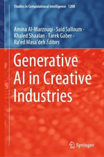 Generative AI in Creative Industries : Studies in Computational Intelligence - Amina Al-Marzouqi