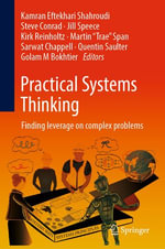 Practical Systems Thinking : Finding leverage on complex problems - Kamran Eftekhari Shahroudi